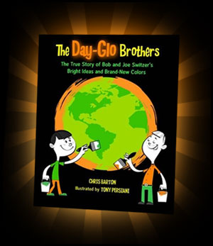 The Day Glo Brothers by Chris Barton and illustrated by Tony Persiani