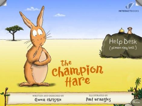 First Place winner of the InteractBooks Winter interactive digital book-building contest, "The Champion Hare" by Gwen Christie and (illustrator) Paul Wrangles of England.
